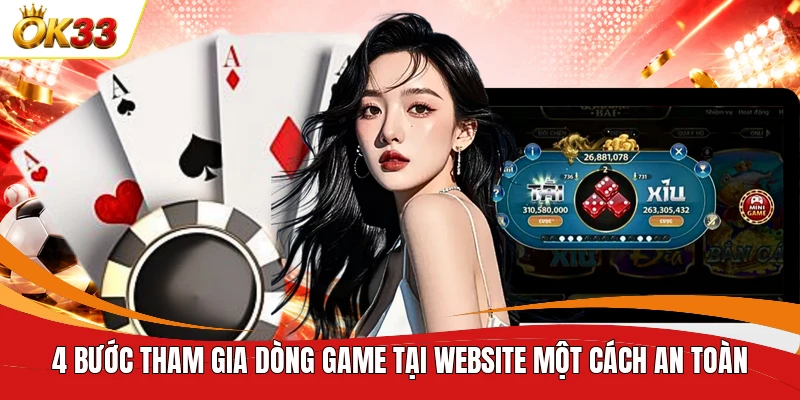 4 bước tham gia dòng game tại website một cách an toàn