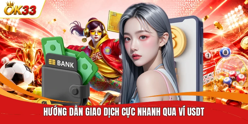 Hướng dẫn giao dịch cực nhanh qua ví USDT