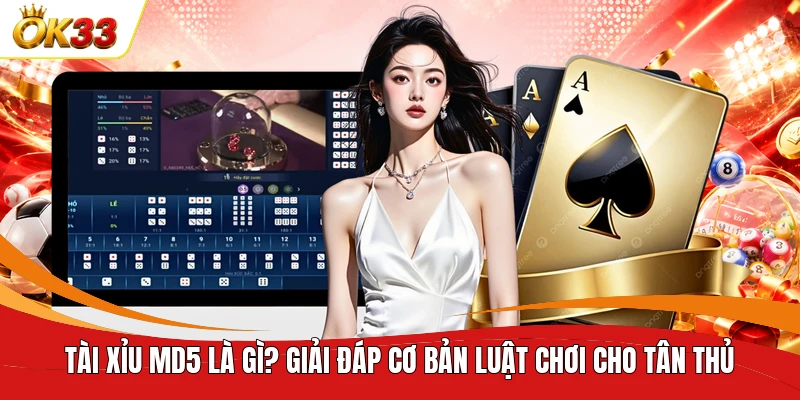 tài xỉu MD5 là gì